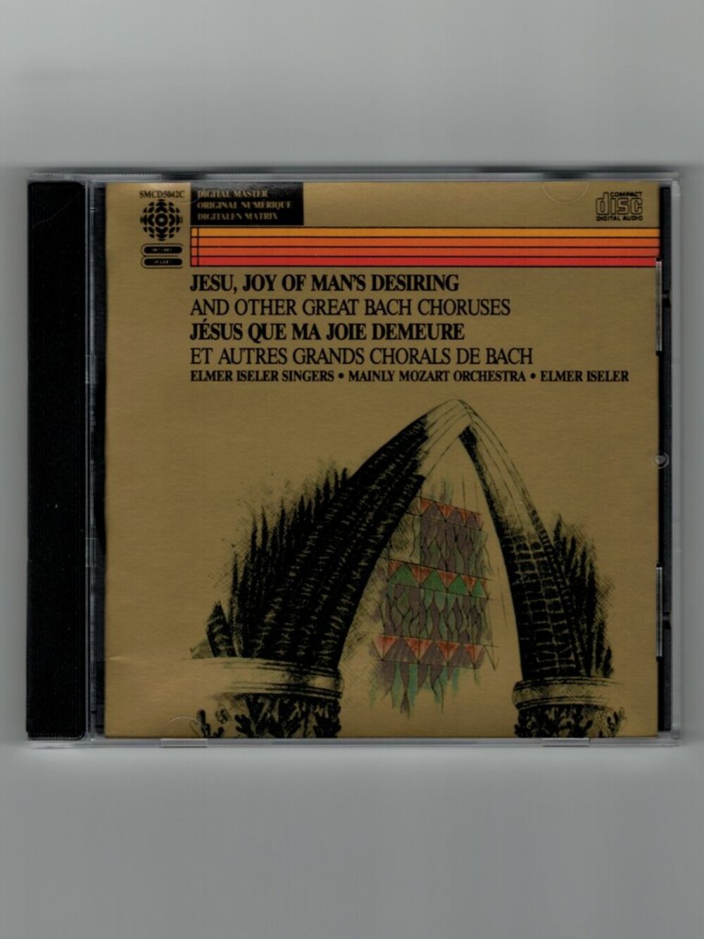 J. S. Bach - Jesu, Joy Of Man's Desiring - Elmer Iseler (CD) 1985 NEW